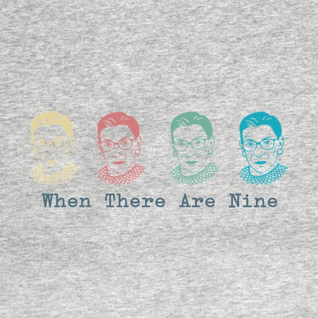 Ruth Bader Ginsburg Shirt When There are Nine Notorious RBG by gillys